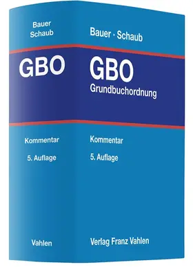 Bauer / Schaub | Grundbuchordnung: GBO | Buch | 978-3-8006-6723-9 | sack.de