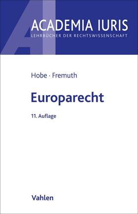Hobe / Fremuth | Europarecht | Buch | 978-3-8006-6725-3 | sack.de