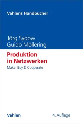 Sydow / Möllering | Produktion in Netzwerken | Buch | 978-3-8006-6776-5 | www.sack.de