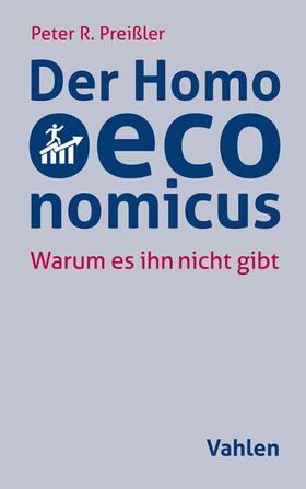 Preißler | Preißler, P: Homo oeconomicus | Buch | 978-3-8006-6798-7 | sack.de