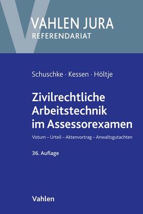 Kessen / Höltje / Daubenspeck | Zivilrechtliche Arbeitstechnik im Assessorexamen | Buch | 978-3-8006-6802-1 | sack.de