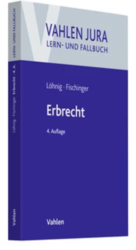 Löhnig / Fischinger |  Erbrecht | Buch |  Sack Fachmedien