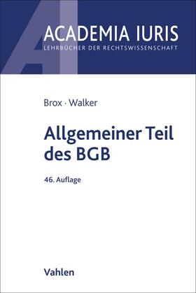 Brox / Walker | Brox, H: Allgemeiner Teil des BGB | Buch | 978-3-8006-6876-2 | sack.de