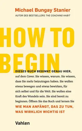 Bungay Stanier |  How to begin | eBook | Sack Fachmedien