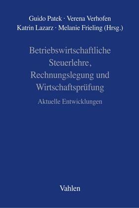 Patek / Verhofen / Lazarz | Betriebswirtschaftliche Steuerlehre, Rechnungslegung und Wirtschaftsprüfung | E-Book | sack.de
