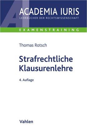 Rotsch | Strafrechtliche Klausurenlehre | Buch | 978-3-8006-7002-4 | sack.de