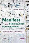 Wüthrich |  Manifest der intellektuellen Bescheidenheit | eBook | Sack Fachmedien