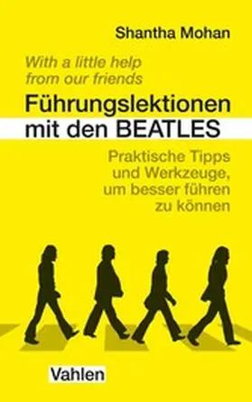 Mohan |  Führungslektionen mit den Beatles | eBook | Sack Fachmedien