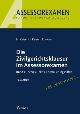 Kaiser | Die Zivilgerichtsklausur im Assessorexamen | Buch | 978-3-8006-7052-9 | sack.de
