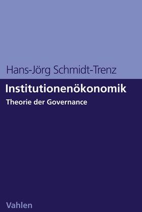 Schmidt-Trenz |  Institutionenökonomik | Buch |  Sack Fachmedien