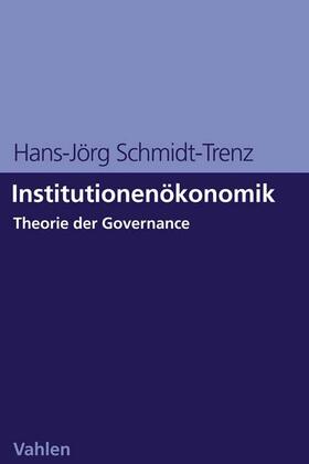 Schmidt-Trenz | Institutionenökonomik | E-Book | sack.de