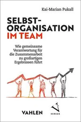 Pukall | Selbstorganisation im Team | Buch | 978-3-8006-7085-7 | sack.de
