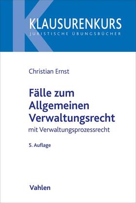 Ernst | Fälle zum Allgemeinen Verwaltungsrecht | Buch | 978-3-8006-7118-2 | sack.de
