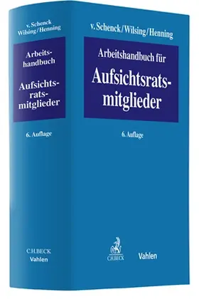v. Schenck / Wilsing / Henning |  Arbeitshandbuch für Aufsichtsratsmitglieder | Buch |  Sack Fachmedien