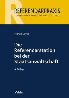 Soyka | Die Referendarstation bei der Staatsanwaltschaft | Buch | 978-3-8006-7159-5 | sack.de