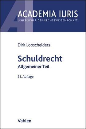 Looschelders | Schuldrecht Allgemeiner Teil | Buch | 978-3-8006-7162-5 | sack.de