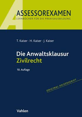 Kaiser | Die Anwaltsklausur Zivilrecht | Buch | 978-3-8006-7168-7 | sack.de