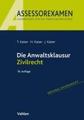 Kaiser |  Die Anwaltsklausur Zivilrecht | Buch |  Sack Fachmedien