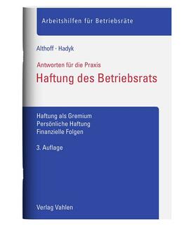 Althoff / Hadyk / Schöberl |  Haftung des Betriebsrats | Buch |  Sack Fachmedien