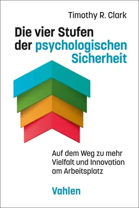 Clark |  Die vier Stufen der psychologischen Sicherheit | Buch |  Sack Fachmedien