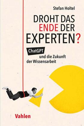 Holtel | Droht das Ende der Experten? | Buch | 978-3-8006-7239-4 | sack.de