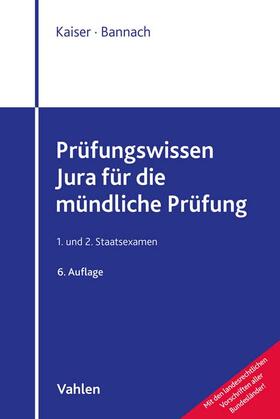 Kaiser / Bannach |  Prüfungswissen Jura für die mündliche Prüfung | Buch |  Sack Fachmedien