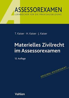 Kaiser | Materielles Zivilrecht im Assessorexamen | Buch | 978-3-8006-7279-0 | sack.de
