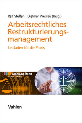 Welslau / Steffan | Arbeitsrechtliches Restrukturierungsmanagement | Buch | 978-3-8006-7335-3 | sack.de