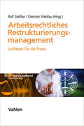 Welslau / Steffan |  Arbeitsrechtliches Restrukturierungsmanagement | Buch |  Sack Fachmedien
