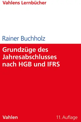 Buchholz |  Grundzüge des Jahresabschlusses nach HGB und IFRS | Buch |  Sack Fachmedien