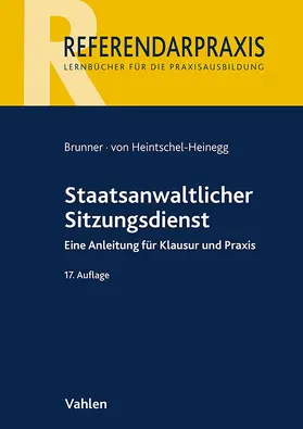 Brunner / Heintschel-Heinegg | Staatsanwaltlicher Sitzungsdienst | Buch | 978-3-8006-7377-3 | sack.de