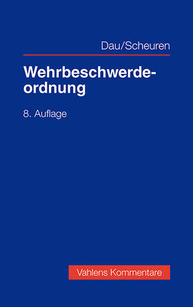 Dau / Scheuren | Wehrbeschwerdeordnung | Buch | 978-3-8006-7387-2 | sack.de
