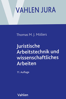 Möllers |  Juristische Arbeitstechnik und wissenschaftliches Arbeiten | Buch |  Sack Fachmedien