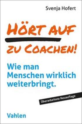 Hofert | Hört auf zu coachen! | E-Book | sack.de