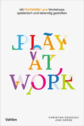 Deuschle / Dröge | Play at Work | Buch | 978-3-8006-7430-5 | sack.de