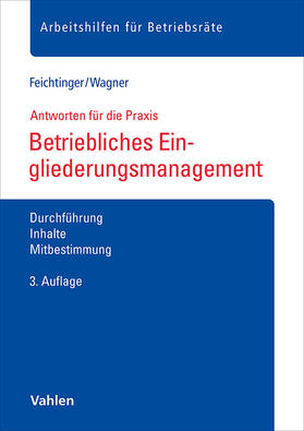 Feichtinger / Wagner | Betriebliches Eingliederungsmanagement | Buch | 978-3-8006-7481-7 | sack.de