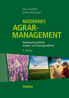 Mußhoff / Hirschauer | Modernes Agrarmanagement | Buch | 978-3-8006-7486-2 | sack.de