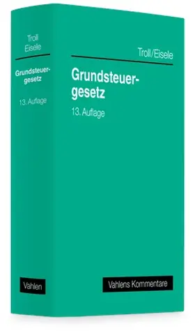 Troll / Eisele |  Grundsteuergesetz | Buch |  Sack Fachmedien