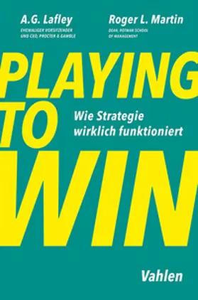 Lafley / Martin |  Playing to Win | Buch |  Sack Fachmedien