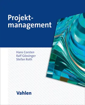 Corsten / Gössinger / Roth | Projektmanagement | Buch | 978-3-8006-7553-1 | sack.de