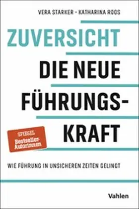 Starker / Roos |  Zuversicht - Die neue Führungskraft | eBook | Sack Fachmedien