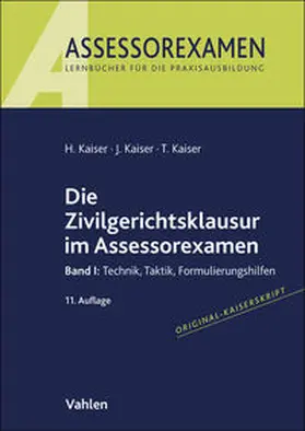 Kaiser | Die Zivilgerichtsklausur im Assessorexamen | Buch | 978-3-8006-7723-8 | sack.de