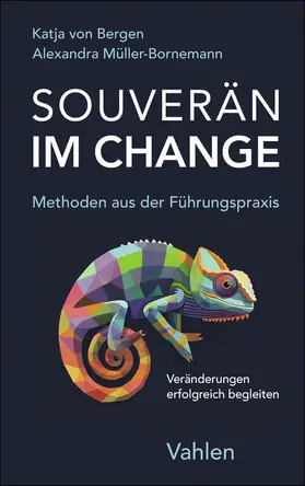 Müller-Bornemann / Bergen |  Souverän im Change - Methoden aus der Führungspraxis | Buch |  Sack Fachmedien