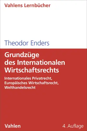 Enders |  Grundzüge des Internationalen Wirtschaftsrechts | Buch |  Sack Fachmedien
