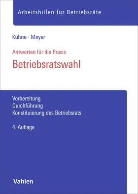 Kühne / Meyer |  Betriebsratswahl | Buch |  Sack Fachmedien