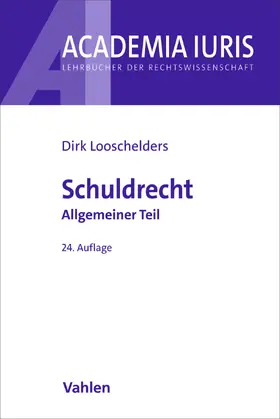 Looschelders |  Schuldrecht Allgemeiner Teil. Schuldrecht AT | Buch |  Sack Fachmedien