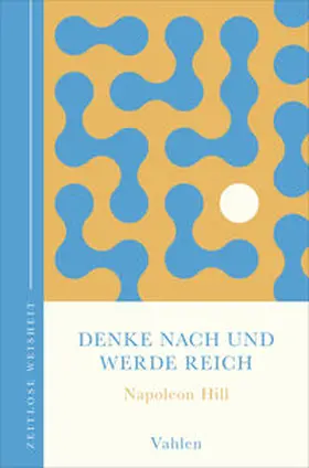 Hill |  Denke nach und werde reich | Buch |  Sack Fachmedien