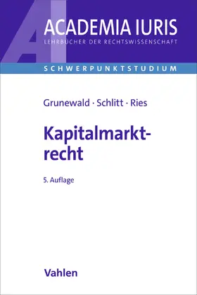 Grunewald / Schlitt / Ries (geb. Schäfer) |  Einführung in das Kapitalmarktrecht | Buch |  Sack Fachmedien