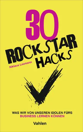 Leemann |  Die 30 Rockstar Hacks | Buch |  Sack Fachmedien