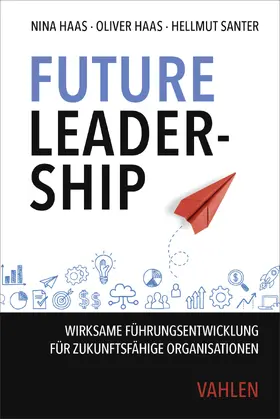 Haas / Santer |  Future Leadership | Buch |  Sack Fachmedien